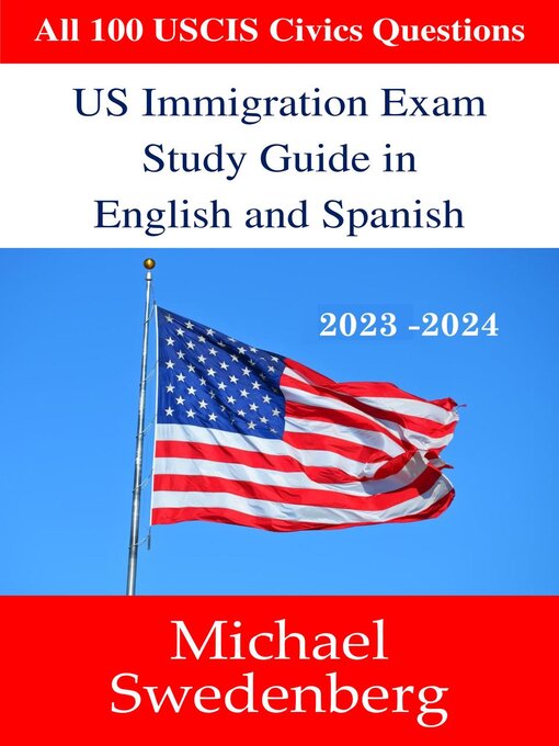 Title details for US Immigration Exam Study Guide in English and Spanish by Michael Swedenberg - Available